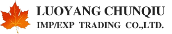 Luoyang Chunqiu Import and Export Trade Co., Ltd.